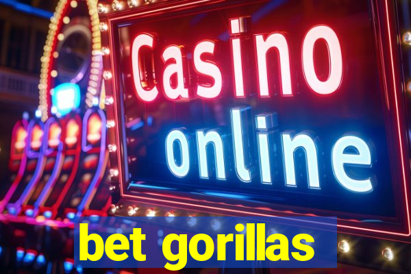 bet gorillas